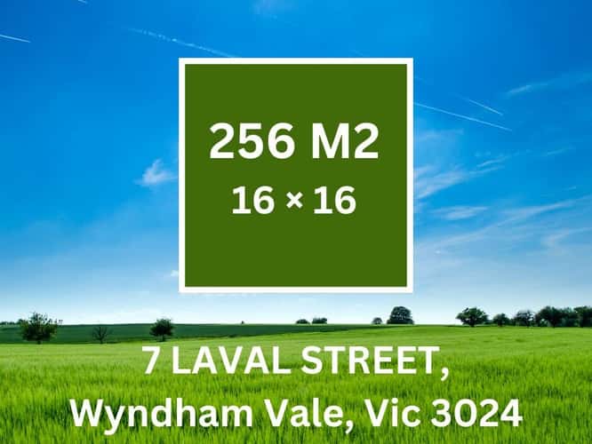 7 LAVAL STREET, Wyndham Vale VIC 3024